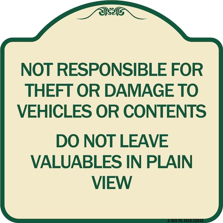 Signmission Not Responsible for Theft or Damage to Vehicle Do Not Leave Valuables in Plain View, TG-1818-23542 A-DES-TG-1818-23542
